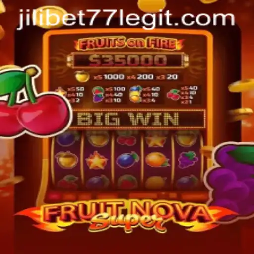 Exploring the Exciting World of FruitNovaSuper on jilibet77