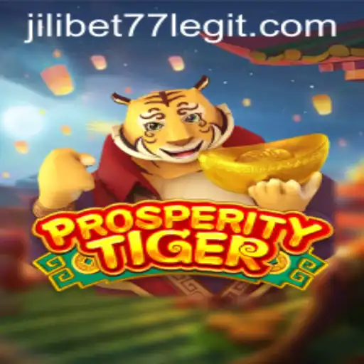 ProsperityTiger: Enter the World of Luck with JiliBet77